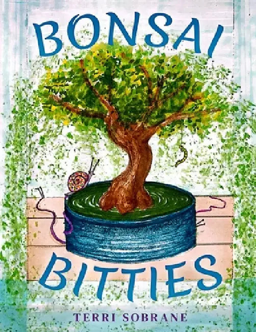 Bonsai Bitties by Terri Sobrane