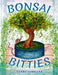 Bonsai Bitties by Terri Sobrane