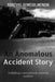 An Anomalous Accident Story by Shreyas Sumesh