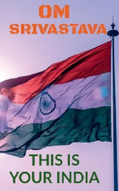 This is your India by Om Srivastava