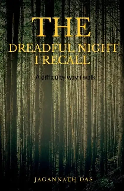 The dreadful night I recall by Jagannath Das
