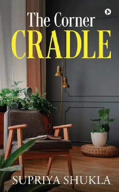 The Corner Cradle by Supriya Shukla