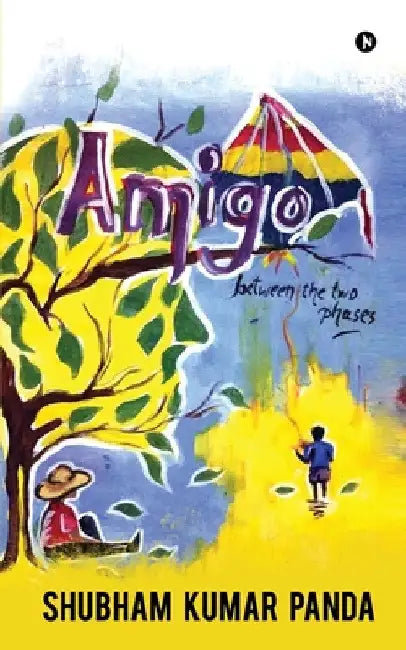 Amigo: Between the two Phases by Shubham Kumar Panda