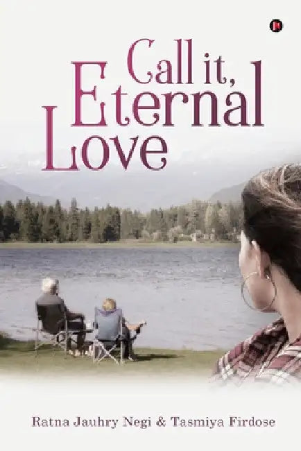 Call it, Eternal Love by Ratna Jauhry Negi