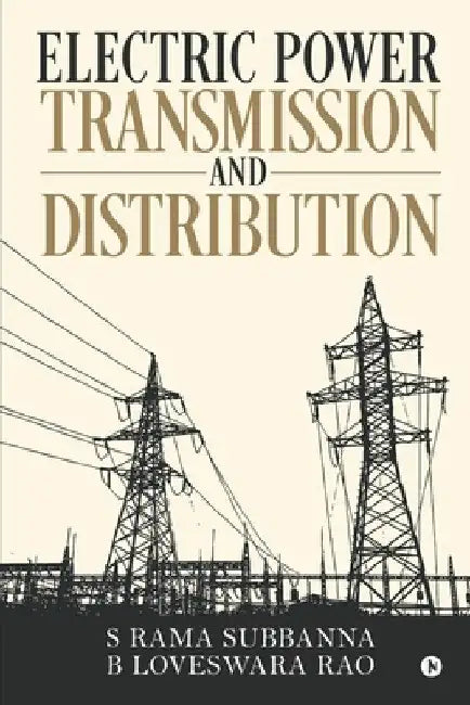 Electric Power Transmission and Distribution by S. Rama Subbanna