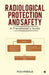 Radiological Protection and Safety: A Practitioner's Guide by Pushparaja