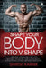 Shape Your Body into V Shape: Weight Training for You / Weight Training for Everybody / Everything About Weight Training by Shirish Karnik