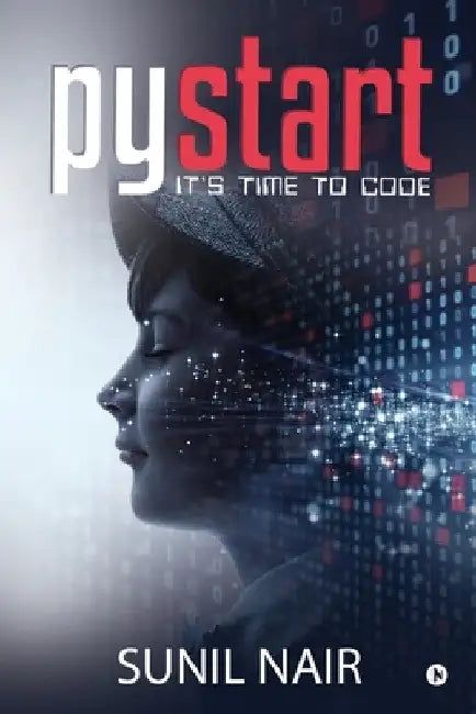 PyStart: It's Time to Code by Sunil Nair
