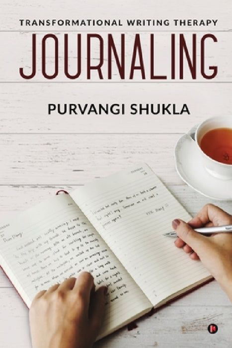 Journaling: Transformational Writing Therapy by Purvangi Shukla