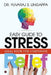 Easy Guide to Stress Relief: Ideal Book for Corporate by Dr Yuvaraj S. Lingappa