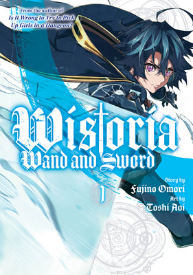 Wistoria: Wand and Sword 1 by Fujino Omori