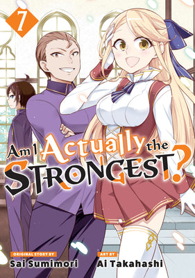 Am I Actually the Strongest? 7 (Manga) by Ai Takahashi