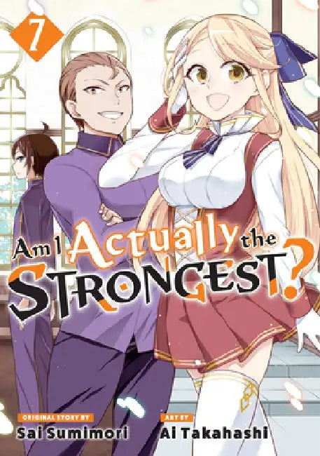 Am I Actually the Strongest? 7 (Manga) by Ai Takahashi