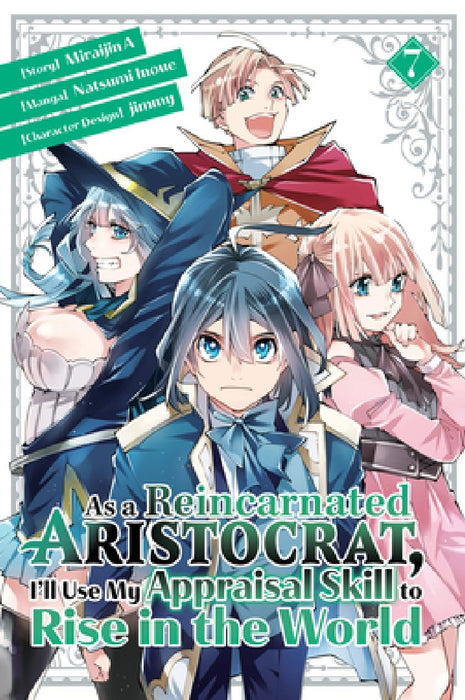 As a Reincarnated Aristocrat, I'll Use My Appraisal Skill to Rise in the World 7 (Manga)