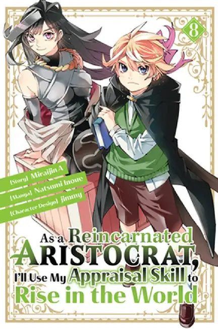 As a Reincarnated Aristocrat, I'll Use My Appraisal Skill to Rise in the World 8 (Manga) by Natsumi Inoue