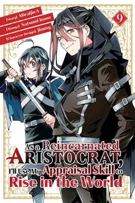 As a Reincarnated Aristocrat, I'll Use My Appraisal Skill to Rise in the World 9 (Manga) by Natsumi Inoue