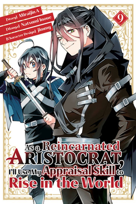 As a Reincarnated Aristocrat, I'll Use My Appraisal Skill to Rise in the World 9 (Manga) by Natsumi Inoue