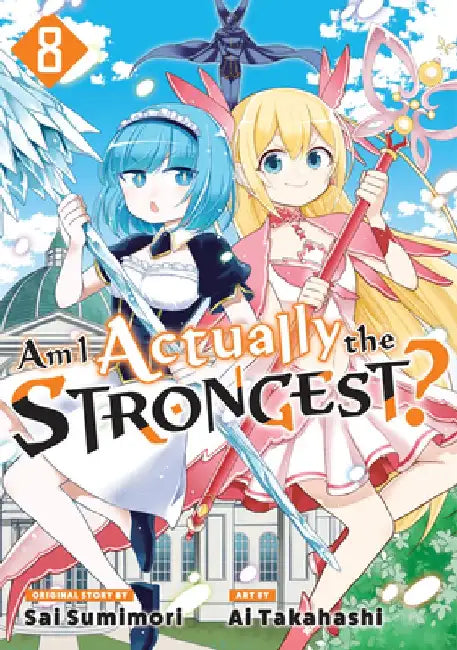Am I Actually the Strongest? 8 (Manga) by Ai Takahashi