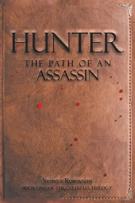 Hunter: The Path of an Assassin by Sydney Robinson
