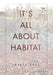 It's All About Habitat by Joseph Krug