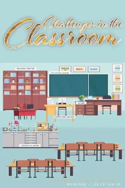 Challenges in the Classroom by Elizabeth Scott Carroll