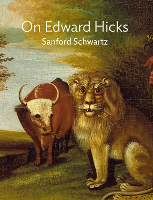 On Edward Hicks by Sanford Schwartz