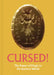 Cursed!: The Power of Magic in the Ancient World by Jeffrey Spier, Gina Konstantopoulos, Foy Scalf