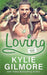Loving by Kylie Gilmore