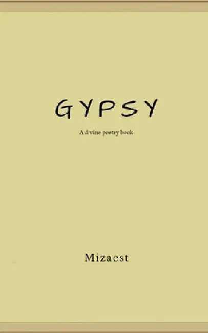 Gypsy: A divine Poetry Book by Mizaest