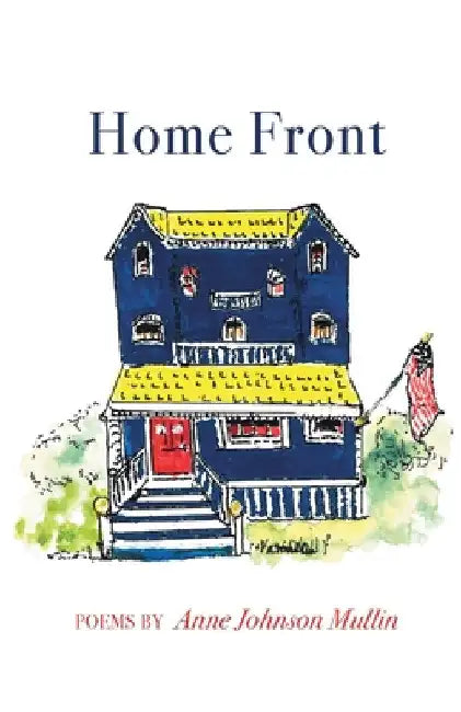 Home Front by Anne Johnson Mullin