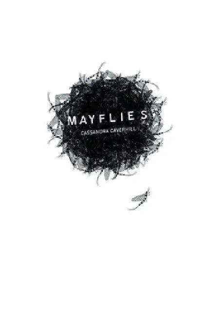 Mayflies by Cassandra Caverhill