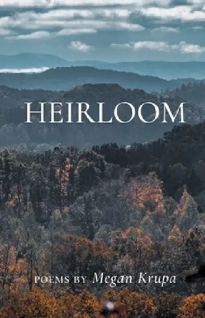 Heirloom by Megan Krupa