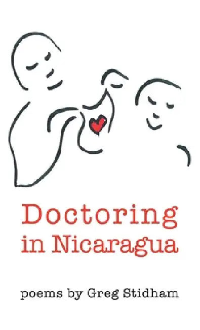 Doctoring in Nicaragua by Greg Stidham