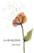 Mid-Bloom by Katie Budris