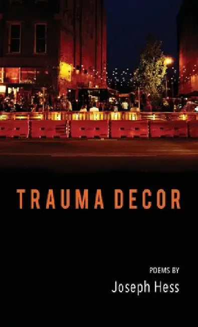 Trauma Decor by Joseph Hess