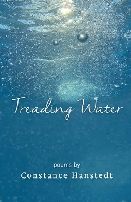 Treading Water by Constance Hanstedt