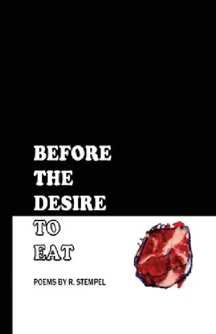 Before the Desire to Eat by R. Stempel
