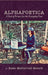 Alphapoetica: A Poetry Primer for the Everyday Poet by Kate McCarroll Moore