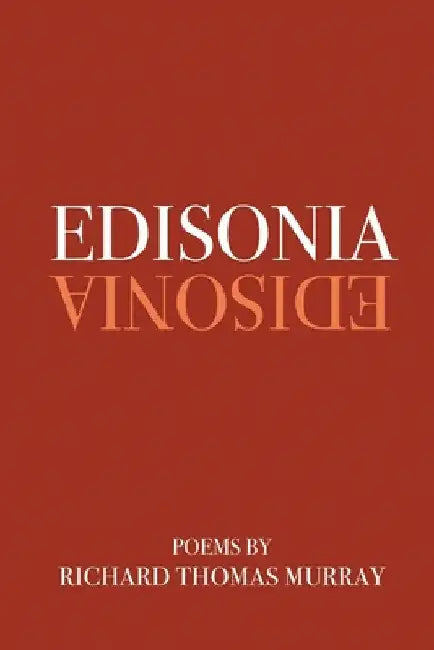 Edisonia by Richard Murray