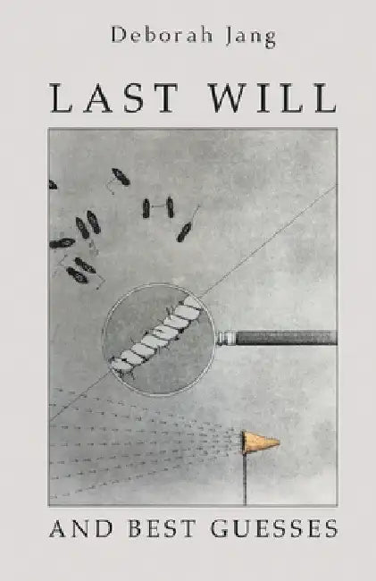 Last Will and Best Guesses by Deborah Jang