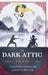 The Dark Attic: A Tai Ji Tale by Tom Voychehovski