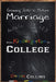 Growing Into a Mature Marriage: from Kindergarten to College by Delyce Collins