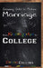 Growing Into a Mature Marriage: from Kindergarten to College by Delyce Collins