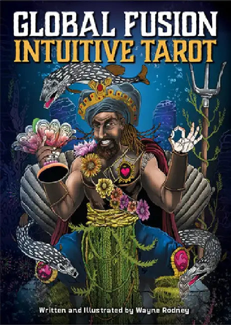 Global Fusion Intuitive Tarot by Wayne Rodney