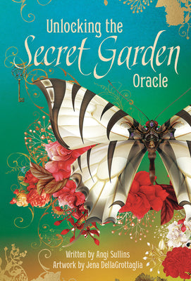 Unlocking the Secret Garden Oracle by Angi Sullins