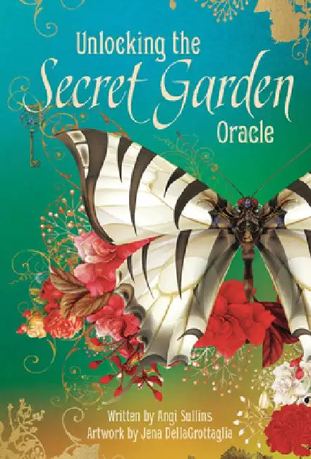 Unlocking the Secret Garden Oracle by Angi Sullins
