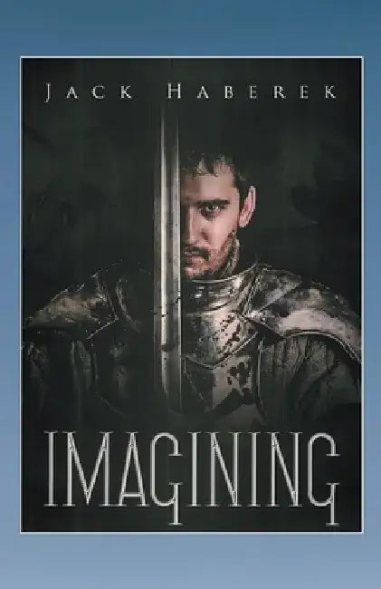 Imagining by Jack Haberek