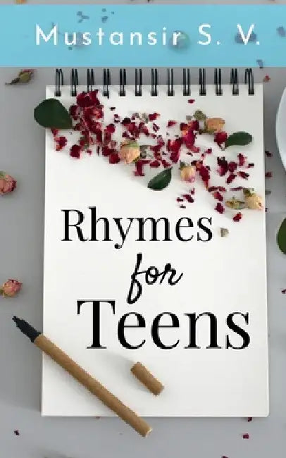 Rhymes for teens by Mustansir S