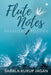Flute Notes: Passion & Poetry by Sarala Kurup Jagan