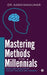 Mastering the Methods for Millennials: Tricks and Tools for 21st Century Teachers and Trainers by Dr Narayanakumar